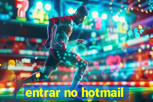 entrar no hotmail